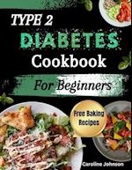 Type 2 Diabetes Cookbook For Beginners