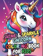 Sparkle & Shine Unicorn Coloring Book For Kids