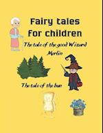 Fairy tales for children coloring book The tale of the good Wizard Merlin The tale of the bun