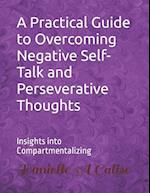 A Practical Guide to Overcoming Negative Self-Talk and Perseverative Thoughts