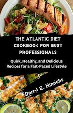The Atlantic Diet Cookbook for Busy Professional