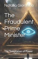 The Fraudulent Prime Minister