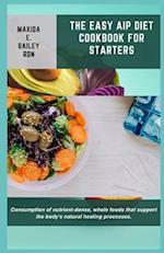 The Easy AIP Diet Cookbook for Starters