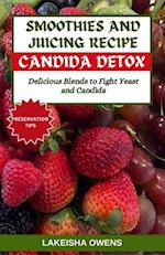 Smoothies and Juicing Recipe for Candida Detox