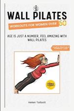 Wall Pilates Workouts for Women Over 60