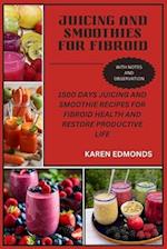 Juicing and Smoothies for Fibroid