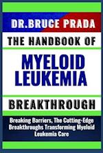 The Handbook of Myeloid Leukemia Breakthrough