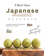 A Must Have Japanese Dessert Cookbook