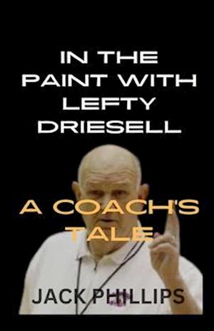 In the Paint with Lefty Driesell