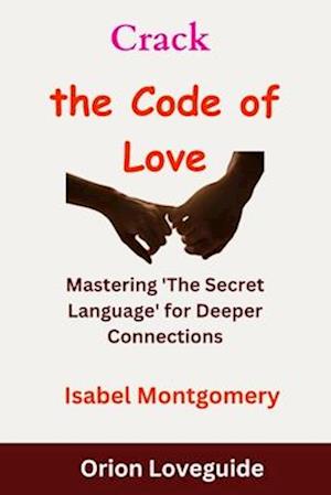 Crack the Code of Love