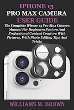 iPhone 15 Pro Max Camera User Guide