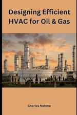 Designing Efficient HVAC for Oil and Gas