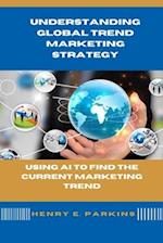 Understanding Global Trend Marketing Strategy
