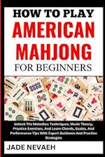 How to Play American Mahjong for Beginners