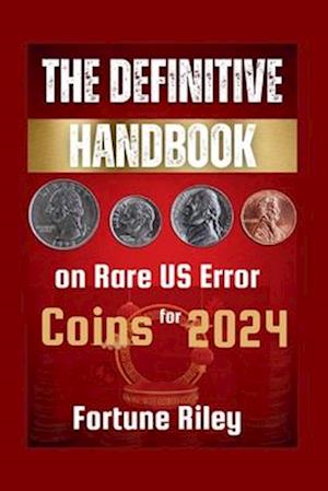 The Definitive Handbook on Rare US Error Coins for 2024