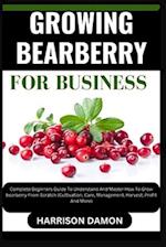 Growing Bearberry for Business