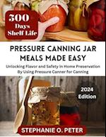 Pressure Canning Jar Meals Made Easy