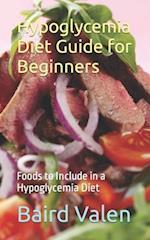 Hypoglycemia Diet Guide for Beginners