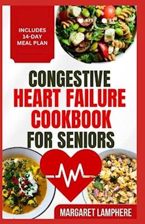 Congestive Heart Failure Cookbook for Seniors