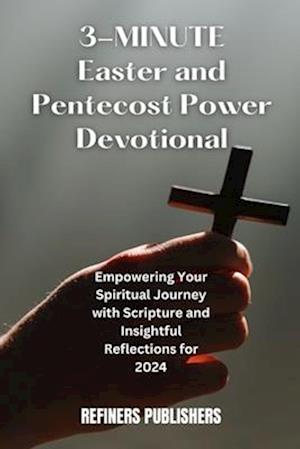 3-Minute Easter And Pentecost Power Devotional