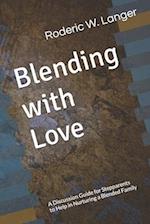 Blending with Love