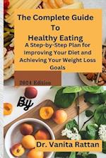 The Complete Guide To Healthy Eating