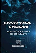 Existential Upgrade