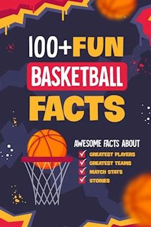 100+ Fun Basketball Facts