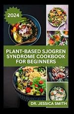 Plant-Based Sjogren Syndrome Cookbook for Beginners