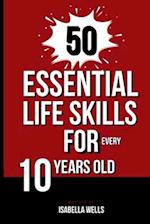 50 Essential Life Skills for Every 10-Year-Old