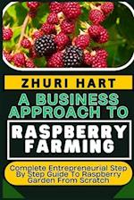 A Business Approach to Raspberry Farming