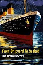 From Shipyard to Seabed