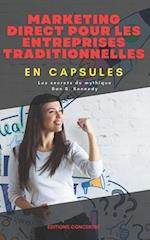 Marketing direct pour les entreprises traditionnelles, En Capsules