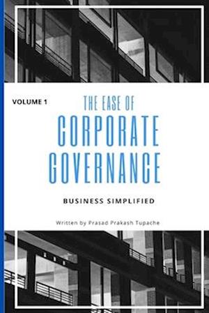 The Ease of Corporate Governance -Volume 1