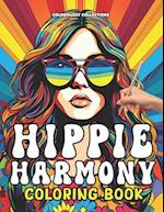 Hippie Harmony Coloring Book: A Groovy Experience of Colors Through Peace and Love 