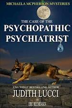 The Case of the Psychopathic Psychiatrist