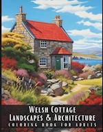 Welsh Cottage Landscapes & Architecture Coloring Book for Adults