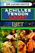 Achilles Tendon Surgery Diet