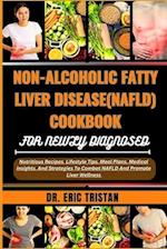 Non-Alcoholic Fatty Liver Disease (Nafld) Cookbook for Newly Diagnosed