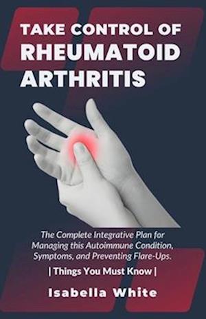 Take Control of Rheumatoid Arthritis