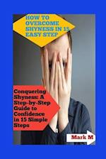 How to Overcome Shyness in 15 Easy Step