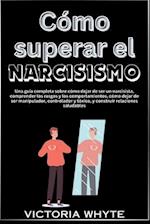 Cómo superar el narcisismo