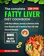 The complete fatty liver diet cookbook 2024
