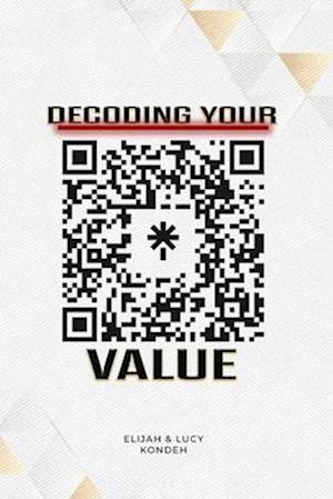 Decoding Your Value