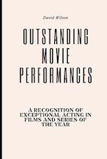 Outstanding Movie Performances