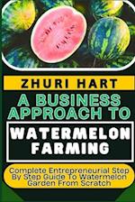 A Business Approach to Watermelon Farming