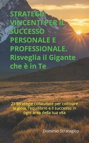 Strategie Vincenti per il Successo Personale e Professionale