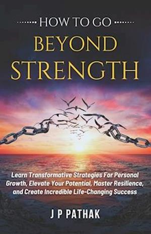 How to Go Beyond Strength