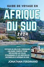 Guide de Voyage En Afrique Du Sud 2024