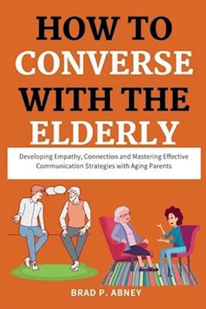 How to Converse with the Elderly